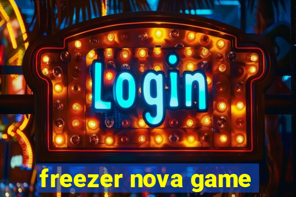 freezer nova game